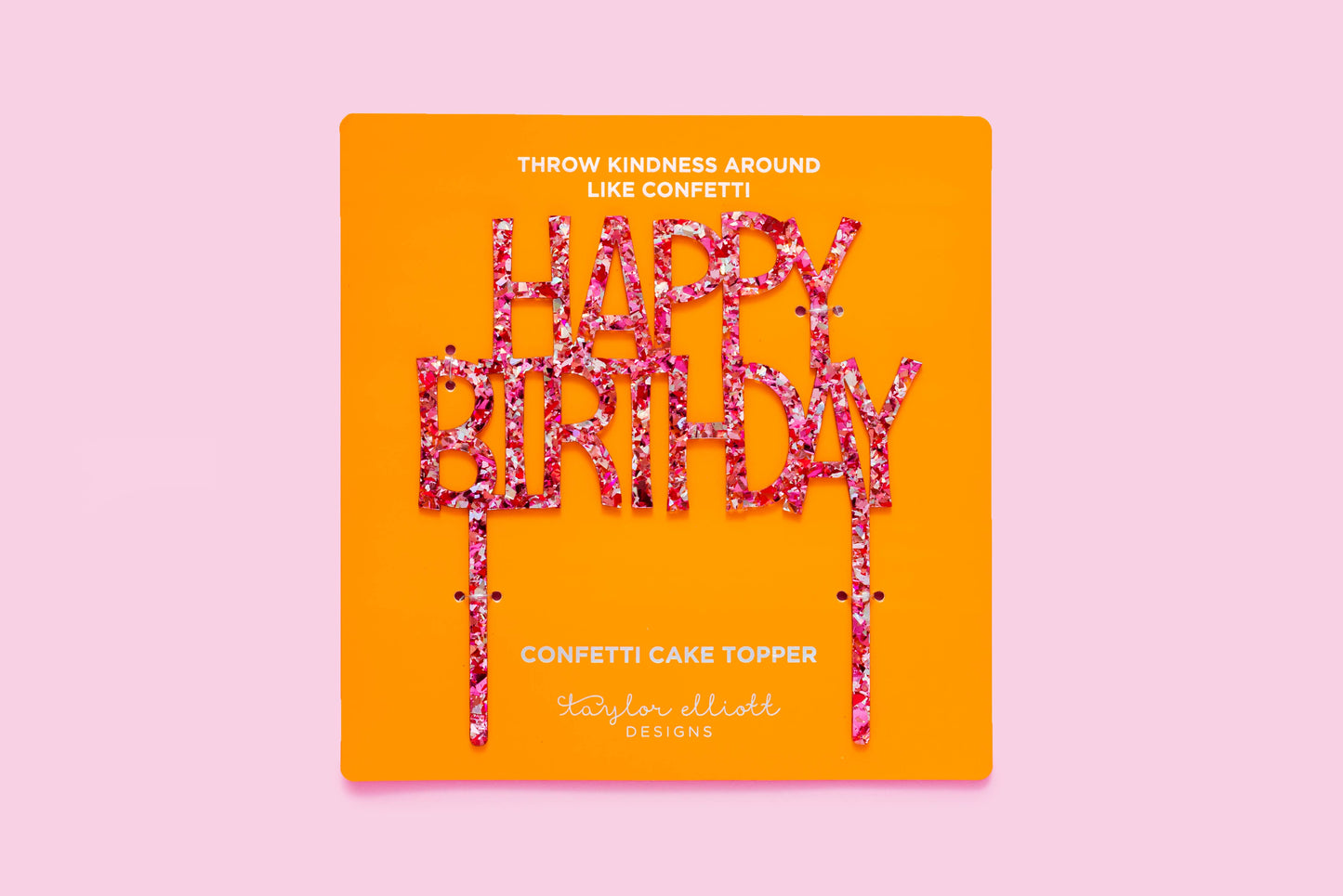 Taylor Elliott Designs - Cake Topper - "Happy Birthday" - Pink Confetti