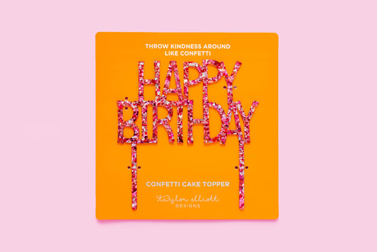 Taylor Elliott Designs - Cake Topper - "Happy Birthday" - Pink Confetti