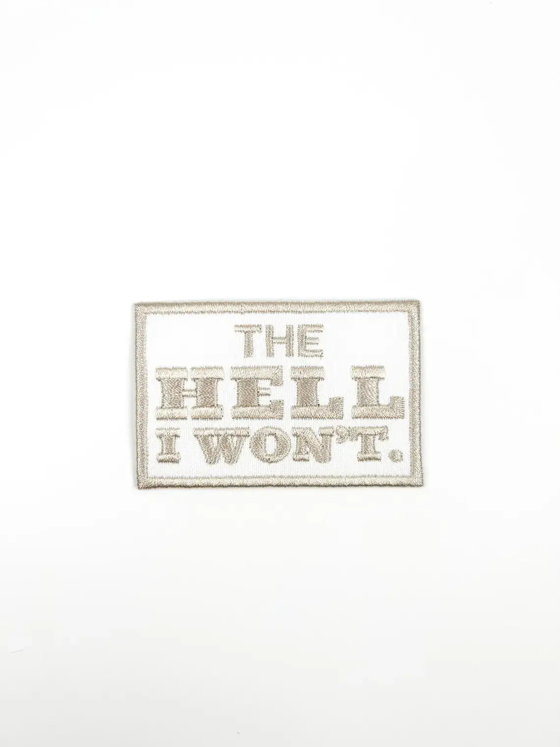 Field Trip Threads - The Hell I Won't Embroidered Iron-On Patch Rodeo Country