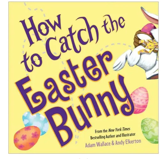 Sourcebooks- How to Catch the Easter Bunny