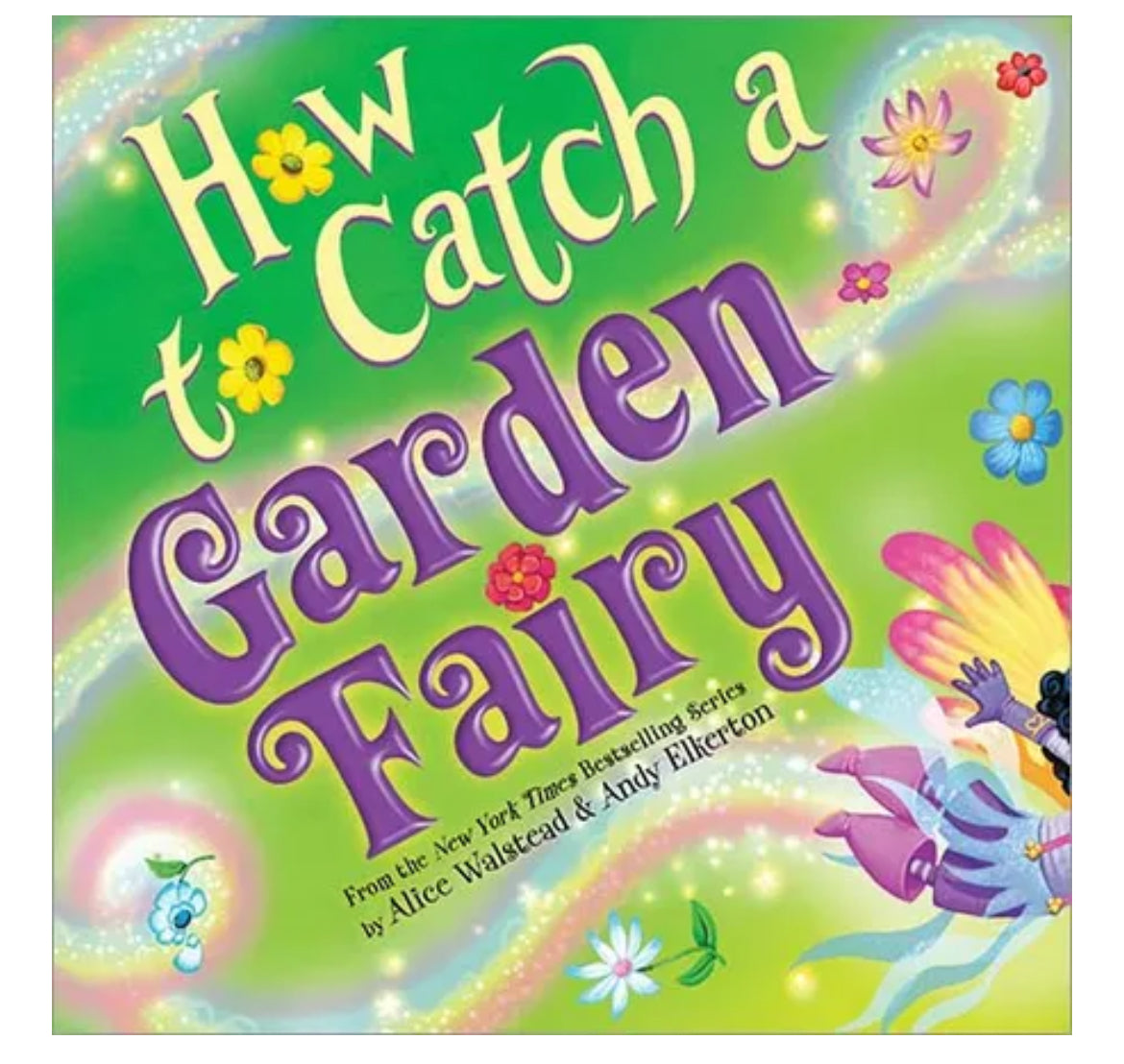 Sourcebooks- How to Catch a Garden Fairy